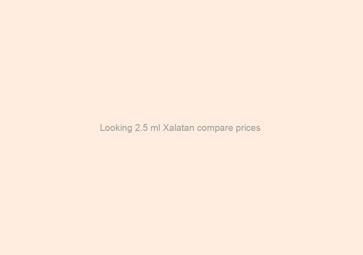 Looking 2.5 ml Xalatan compare prices / Free Worldwide Shipping